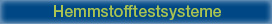 Hemmstofftestsysteme